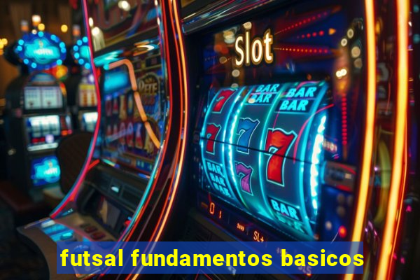 futsal fundamentos basicos